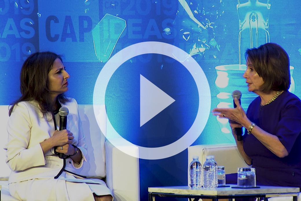  (CAP President and CEO Neera Tanden speaks with House Speaker Nancy Pelosi (D-CA) at the 2019 CAP Ideas Conference.)